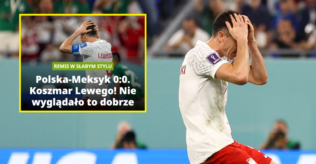 La pesadilla de Lewandowski y las reacciones de la prensa en Polonia por empatar contra México en Qatar 2022 thumbnail