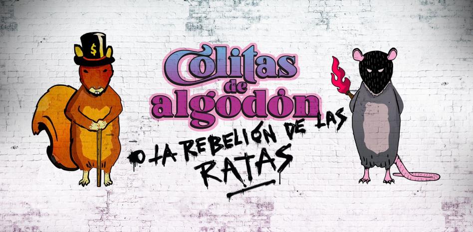 “Colitas de algodón o la rebelión de las ratas”; fábula que aborda las desiguales sociales